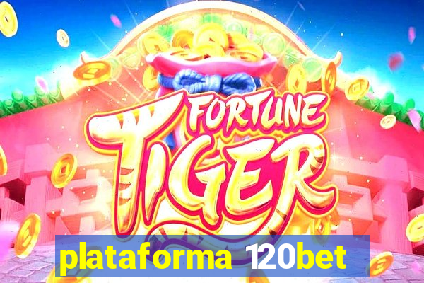 plataforma 120bet